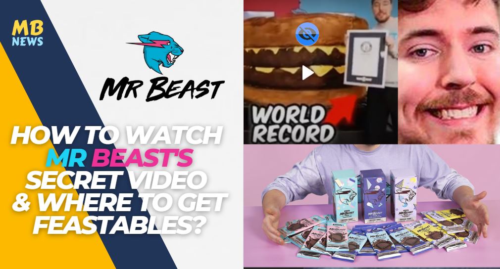 MrBeast's Top-Secret Merch Video: How to Watch and Where to Buy Feastables?
